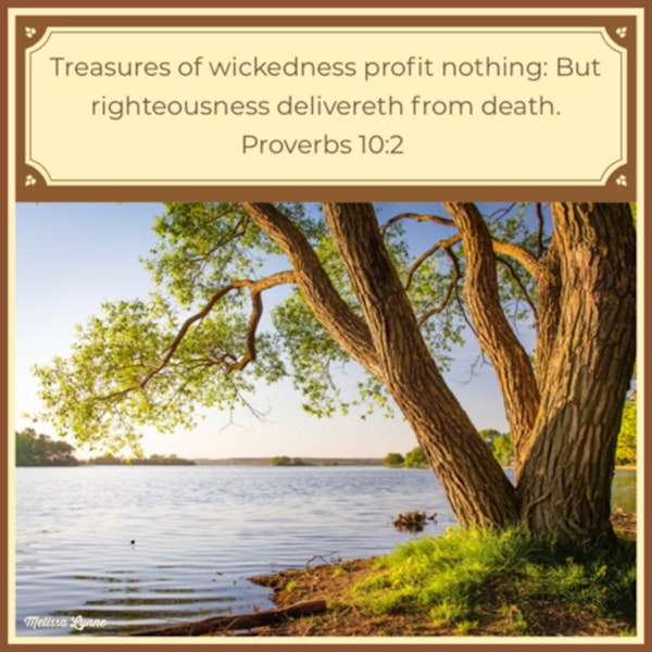 February 17, 2022 - Righteousness Delivereth from Death