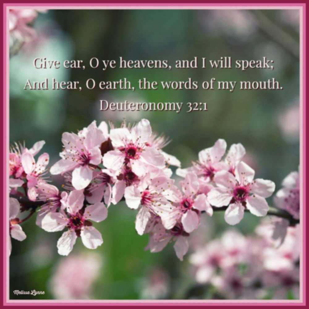 April 7, 2022 - Give Ear, O Ye Heavens, and I Will Speak