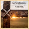 August 5, 2023 - The Preaching of the Cross is to Them that Perish Foolishness
