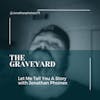 Ep. #2 The Graveyard