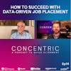 Ep14 Data-Driven Job Placement - Evaluating and Training Top Talent
