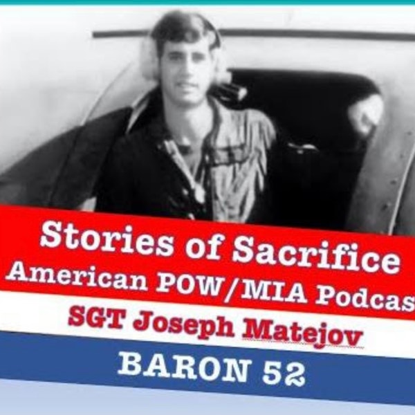 Sgt Joseph A. Matejov - The Baron 52 Story