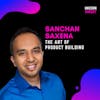 Learnings as Head of Product at Instagram, Airbnb & Coinbase; product strategy, leading product teams & scaling - Sanchan Saxena.