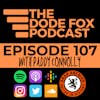 Episode 107 with Paddy Connolly