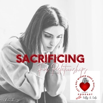 Sacrificing for Relationships