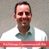 EPISODE 4: Guest Appearance on Conversations with Rob with Rob Nobrega