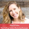 Episode 16: Amy B. Scher, Best-Selling Author, Marketing Strategist
