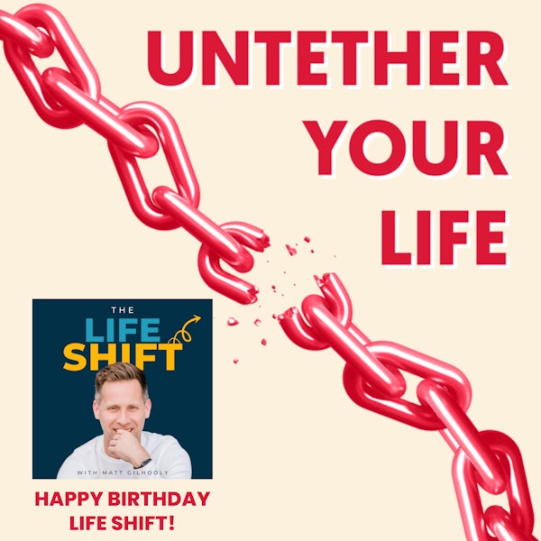 58: Happy Birthday to The Life Shift Podcast!