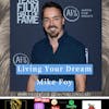 Living Your Dreams with Mike Foy