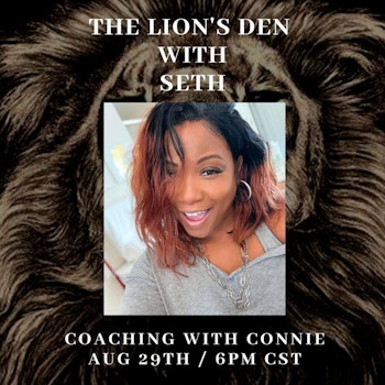 Lion's Den with Seth - Coaching with Connie