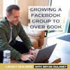 Lessons From Growing A Facebook Group To Over 642,697+ People (Practically For Free)