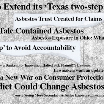 The Rundown on Asbestos Litigation & Legislation