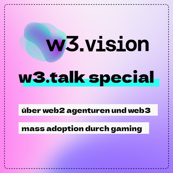 #43 - über web2 agenturen und web3 mass adoption durch gaming