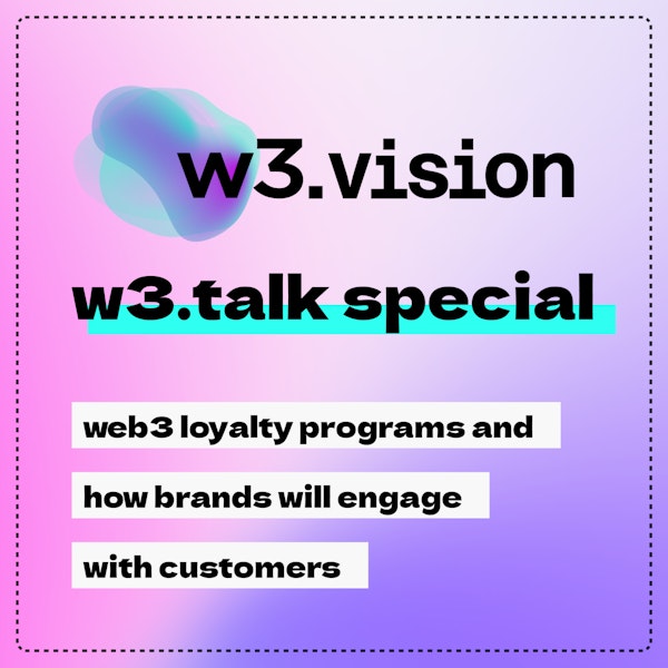 #52 - web3 loyalty programs and how brands will engage with customers
