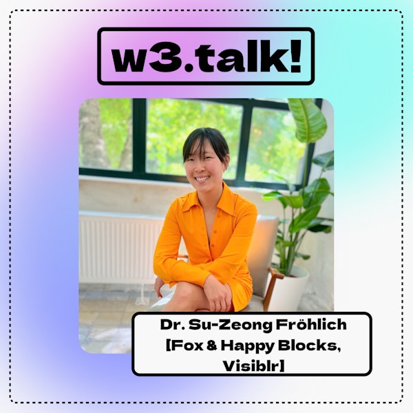 #59 - web3 für alle mit dr. su-zeong fröhlich