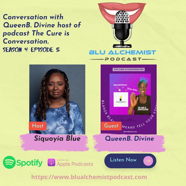 Conversation with QueenB.Divine - The host of the Cure is Conversation podcast!