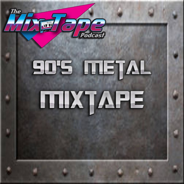 68. 90s Metal Mixtape Volume 1