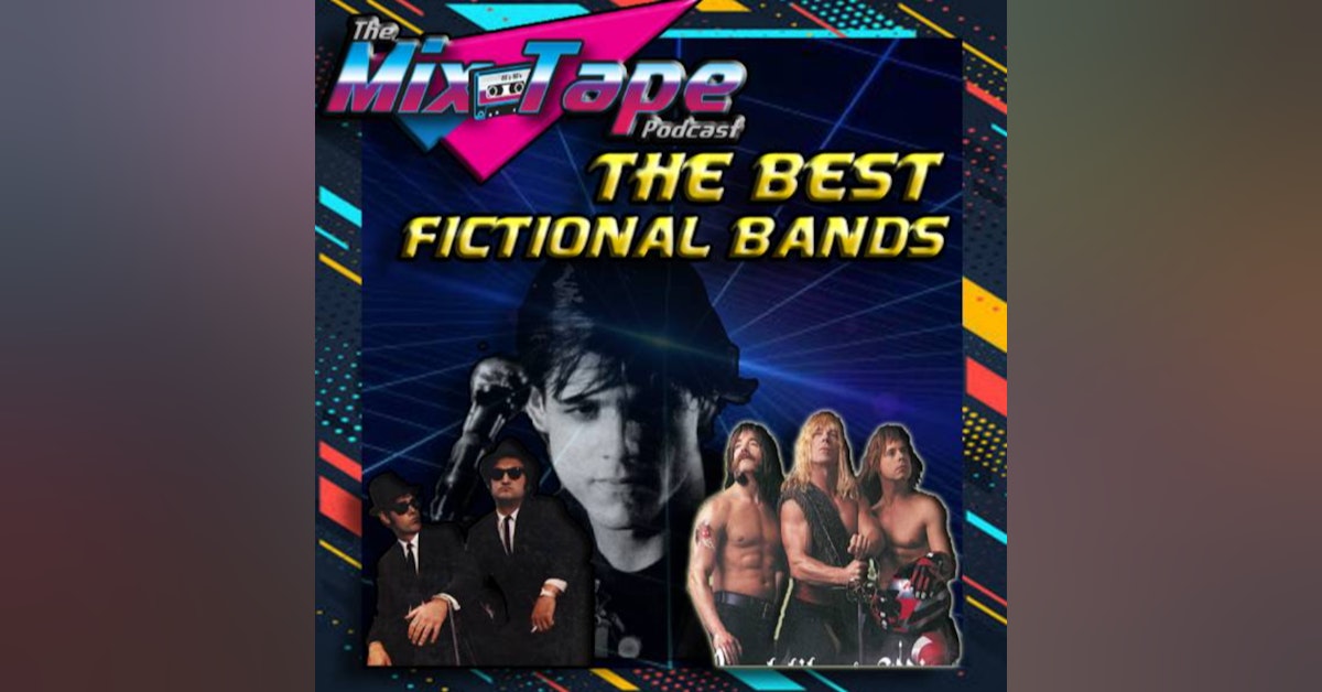 72. Movie and TV Bands- The Best Fictional Bands from the 80s and 90s