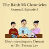 Documenting My Dream w/ Dr. Tereza Lee