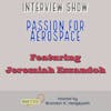 Passion for Aerospace | Interview Show