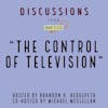 The Control of Television | Discussions