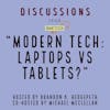 Modern Tech: Laptops vs Tablets? | Discussions