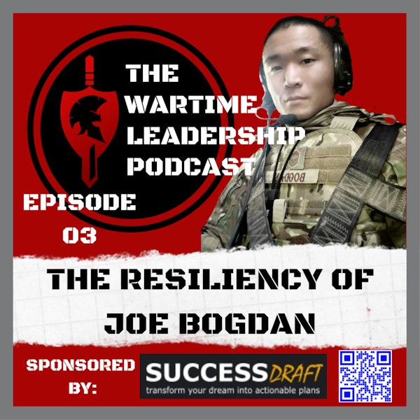 Episode 3: The Resiliency of Joe Bogdan of Llama Leadership