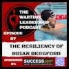 Episode 7: The Resiliency of Brian Bergford