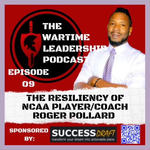 Episode 9: The Resiliency of NCAA Player and Coach Roger Pollard