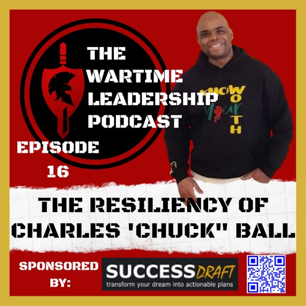 Episode 16: The Resiliency of Charles 