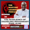Episode 20: The Resiliency of Traveling Missionary Paul Aloo