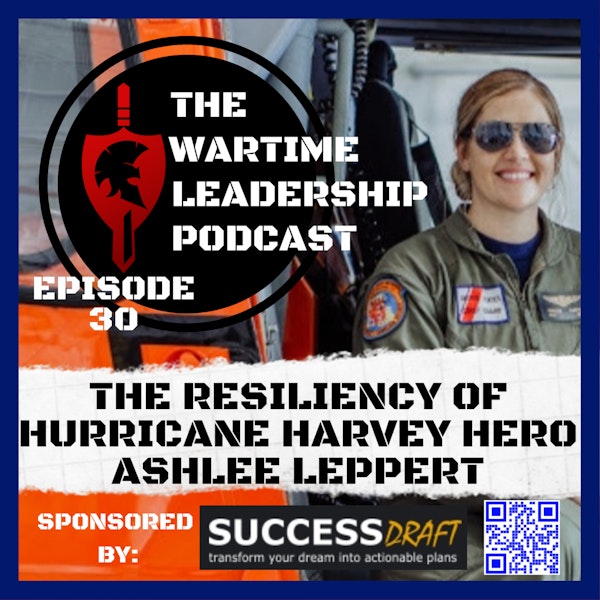 Episode 30: The Resiliency of Hurricane Harvey hero Ashlee Leppert