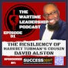 Episode 31: The Resiliency of Harriet Tubman’s 3rd cousin, David Alston