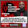Episode 32: The Resiliency of the bounce back expert, Sylvester Jenkins III