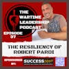 Episode 37: The Resiliency of ‘Possibility in Action’ Coach Robert Pardi