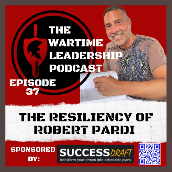 Episode 37: The Resiliency of ‘Possibility in Action’ Coach Robert Pardi