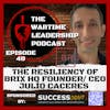Episode 48: The Resiliency of BRiX HQ founder and CEO Julio Caceres