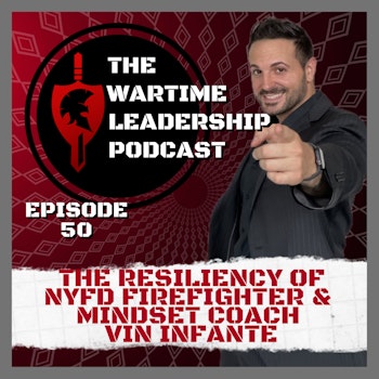 Episode 50: The Resiliency of Vin Infante