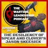 Episode 51: The Resiliency of Jason Skeesick, founder of Spear and Clover