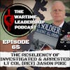 Episode 65: The Resilience of Investigated and Arrested Lt Col (Ret) Jason Pike