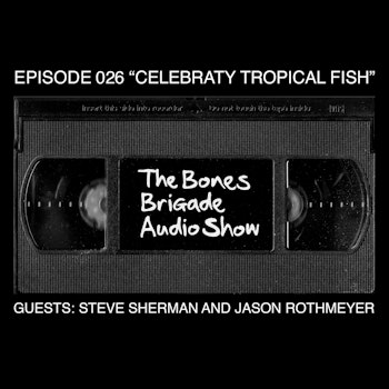 BBAS026: Celebraty Tropical Fish with guests Steve Sherman and Jason Rothmeyer