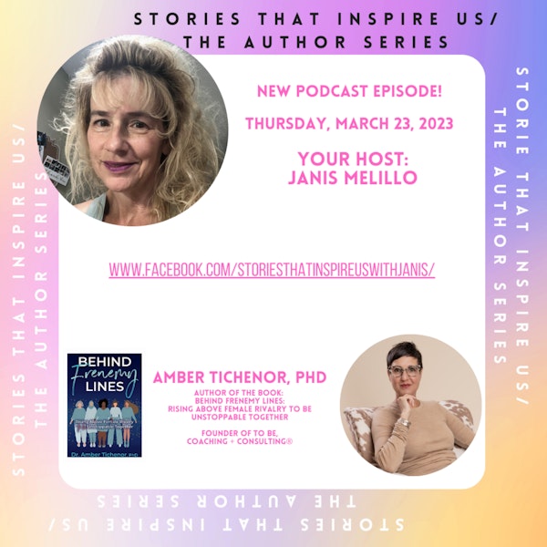 Stories That Inspire Us / The Author Series with Dr. Amber Tichenor, PhD - 03.23.23