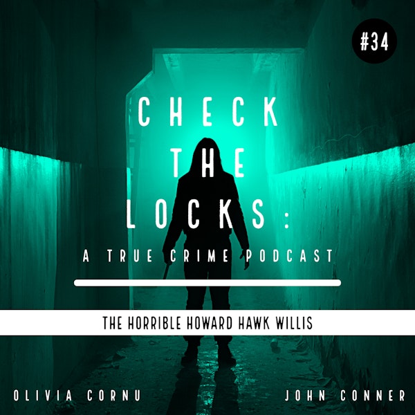 Episode 34: The Horrible Howard Hawk Willis