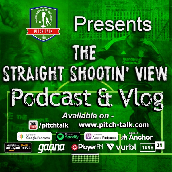 The Straight Shootin' View Episode 127 - Trent v Southgate & Richarlison v Racist morons