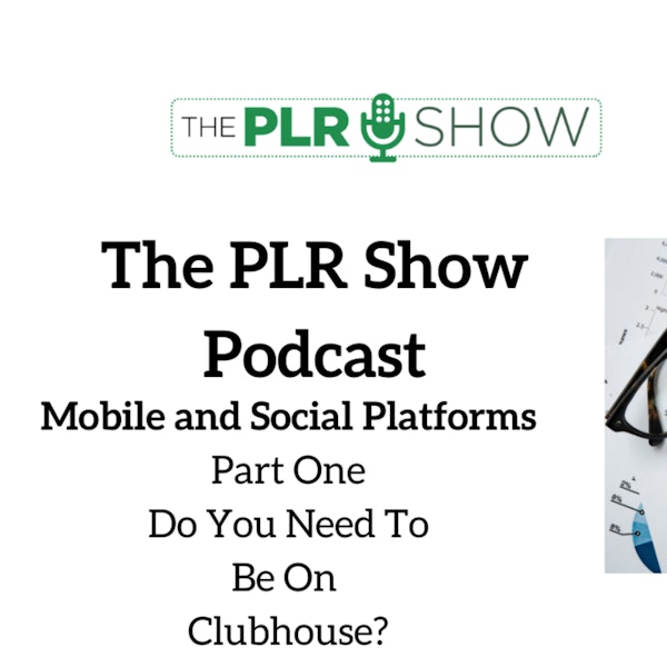 Do You Need To Be On Clubhouse? - Mobile and Social Playbook
