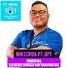 Ep. 22: Dementia and elevating yourself and your practice with Mike Chua, DPT