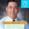 Ep. 24: Changes and Strategies in PT education with Marvin Zotomayor