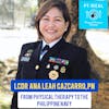Ep. 38: From Physical Therapy to the Philippine Navy with LCDR Ana Leah Cazcarro