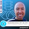 Ep. 60: Eclectic Approach to Manual Therapy with Erson Religioso III