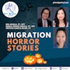 111: Migration Horror Stories | PT MEAL Live! Handaan